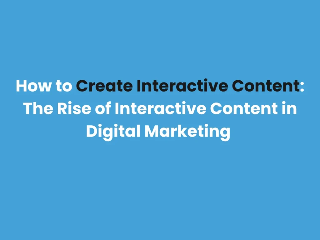Create Interactive Content