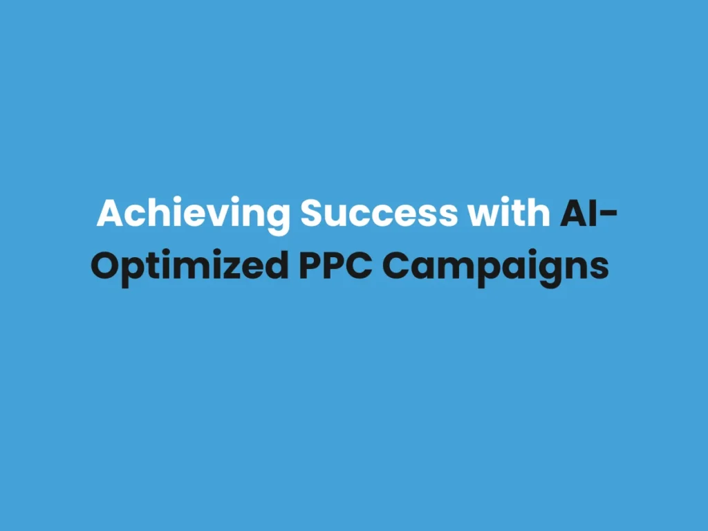 AI-Optimized PPC Campaigns